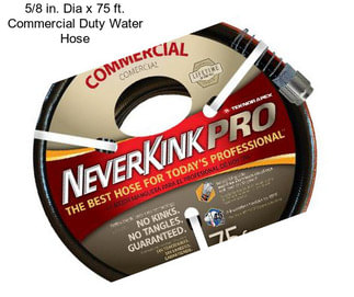 5/8 in. Dia x 75 ft. Commercial Duty Water Hose