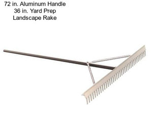 72 in. Aluminum Handle 36 in. Yard Prep Landscape Rake