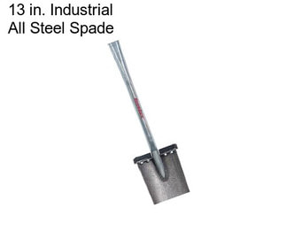 13 in. Industrial All Steel Spade