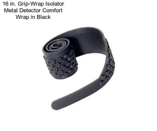 16 in. Grip-Wrap Isolator Metal Detector Comfort Wrap in Black