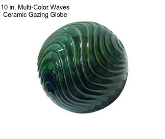 10 in. Multi-Color Waves Ceramic Gazing Globe