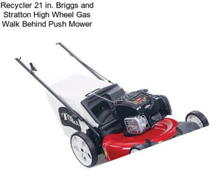 Recycler 21 in. Briggs and Stratton High Wheel Gas Walk Behind Push Mower