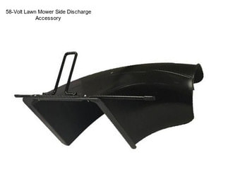 58-Volt Lawn Mower Side Discharge Accessory