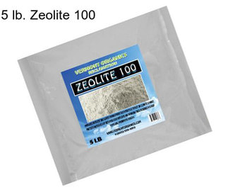 5 lb. Zeolite 100