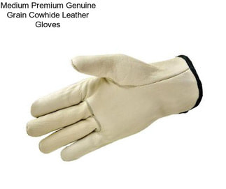 Medium Premium Genuine Grain Cowhide Leather Gloves