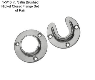 1-5/16 in. Satin Brushed Nickel Closet Flange Set of Pair