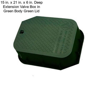 15 in. x 21 in. x 6 in. Deep Extension Valve Box in Green Body Green Lid