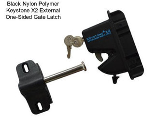 Black Nylon Polymer Keystone X2 External One-Sided Gate Latch