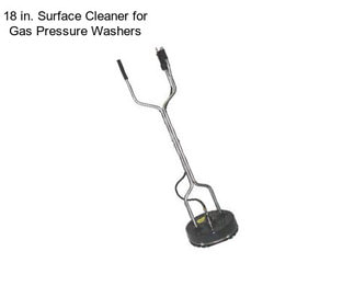 18 in. Surface Cleaner for Gas Pressure Washers