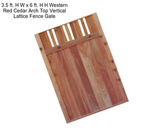 3.5 ft. H W x 6 ft. H H Western Red Cedar Arch Top Vertical Lattice Fence Gate