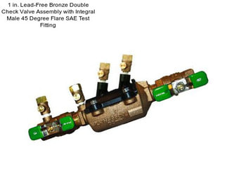 1 in. Lead-Free Bronze Double Check Valve Assembly with Integral Male 45 Degree Flare SAE Test Fitting
