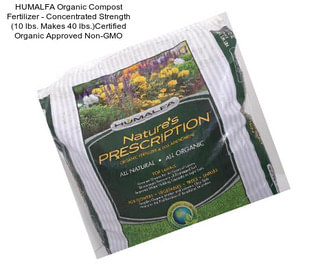 HUMALFA Organic Compost Fertilizer - Concentrated Strength (10 lbs. Makes 40 lbs.)Certified Organic Approved Non-GMO