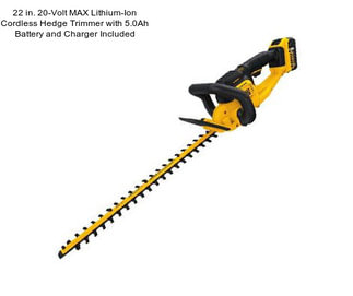 22 in. 20-Volt MAX Lithium-Ion Cordless Hedge Trimmer with 5.0Ah Battery and Charger Included