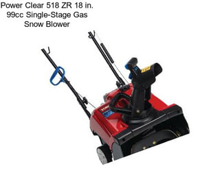 Power Clear 518 ZR 18 in. 99cc Single-Stage Gas Snow Blower