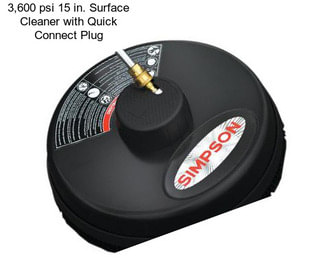 3,600 psi 15 in. Surface Cleaner with Quick Connect Plug