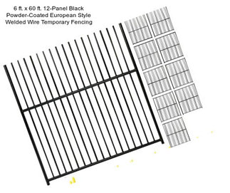 6 ft. x 60 ft. 12-Panel Black Powder-Coated European Style Welded Wire Temporary Fencing