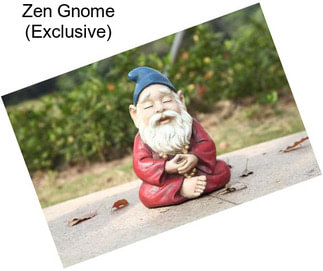 Zen Gnome (Exclusive)