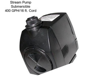 Stream Pump Submersible 400 GPH/16 ft. Cord