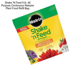 Shake \'N Feed 8 lb. All Purpose Continuous Release Plant Food Refill Bag