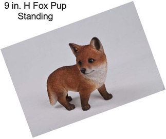 9 in. H Fox Pup Standing