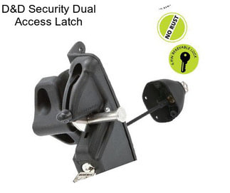 D&D Security Dual Access Latch