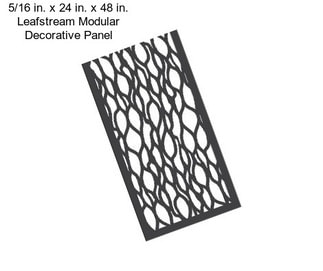 5/16 in. x 24 in. x 48 in. Leafstream Modular Decorative Panel