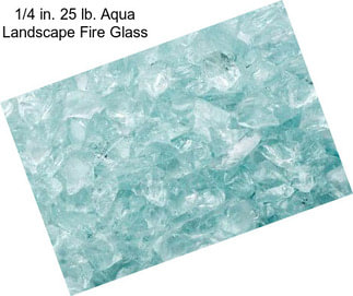 1/4 in. 25 lb. Aqua Landscape Fire Glass