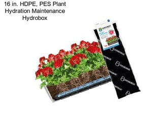 16 in. HDPE, PES Plant Hydration Maintenance Hydrobox