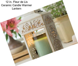 12 in. Fleur de Lis Ceramic Candle Warmer Lantern