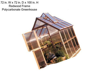 72 in. W x 72 in. D x 100 in. H Redwood Frame Polycarbonate Greenhouse