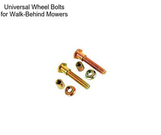 Universal Wheel Bolts for Walk-Behind Mowers