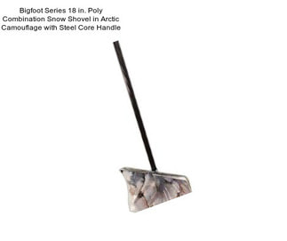 Bigfoot Series 18 in. Poly Combination Snow Shovel in Arctic Camouflage with Steel Core Handle