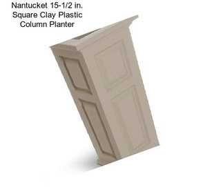 Nantucket 15-1/2 in. Square Clay Plastic Column Planter