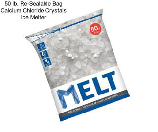 50 lb. Re-Sealable Bag Calcium Chloride Crystals Ice Melter
