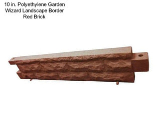 10 in. Polyethylene Garden Wizard Landscape Border Red Brick