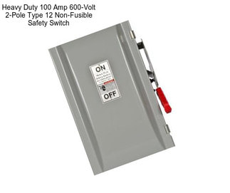 Heavy Duty 100 Amp 600-Volt 2-Pole Type 12 Non-Fusible Safety Switch