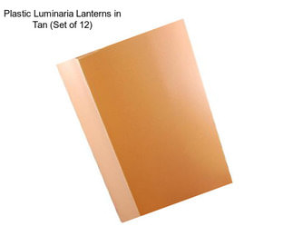 Plastic Luminaria Lanterns in Tan (Set of 12)