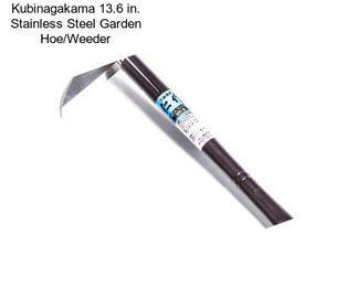 Kubinagakama 13.6 in. Stainless Steel Garden Hoe/Weeder