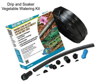 Drip and Soaker Vegetable Watering Kit