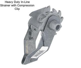 Heavy Duty In-Line Strainer with Compression Clip