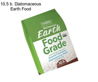 10.5 b. Diatomaceous Earth Food