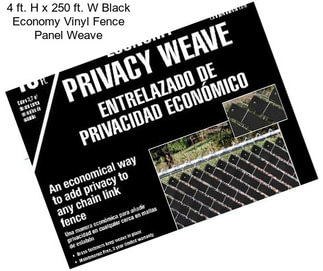 4 ft. H x 250 ft. W Black Economy Vinyl Fence Panel Weave