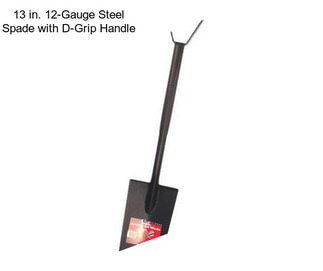 13 in. 12-Gauge Steel Spade with D-Grip Handle