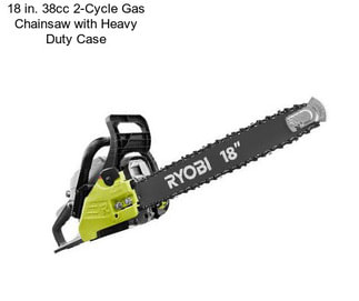 18 in. 38cc 2-Cycle Gas Chainsaw with Heavy Duty Case