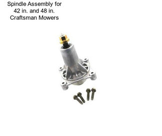 Spindle Assembly for 42 in. and 48 in. Craftsman Mowers