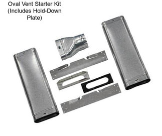 Oval Vent Starter Kit (Includes Hold-Down Plate)