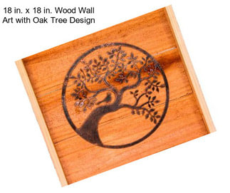 18 in. x 18 in. Wood Wall Art with Oak Tree Design