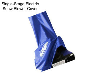 Single-Stage Electric Snow Blower Cover