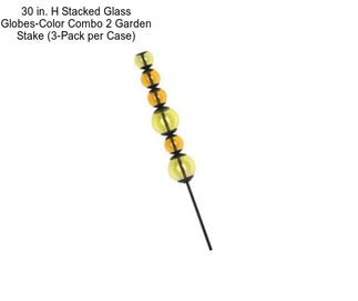 30 in. H Stacked Glass Globes-Color Combo 2 Garden Stake (3-Pack per Case)