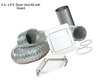 4 in. x 8 ft. Dryer Vent Kit with Guard